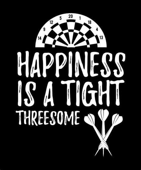 Happiness Is A Tight Threesome Dart Digital Art By Moon Tees Fine Art