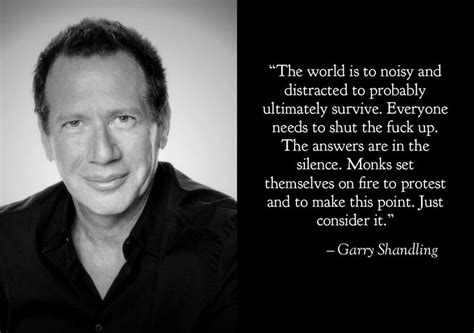 The World Is To Noisy Garry Shandling 800x1200 Quote Quotes