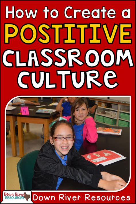 How To Create A Positive Classroom Culture Down River Resources