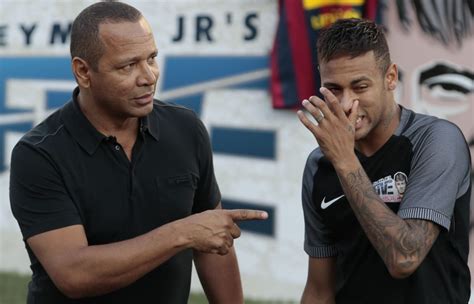 My father has been by my side since i was little. Neymar: The story so far