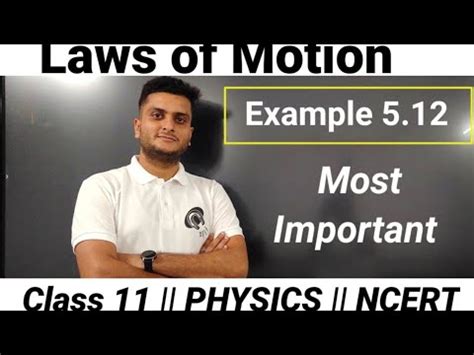 Example 5 12 NCERT L Laws Of Motion Class 11 Physicsl Laws Of Motion