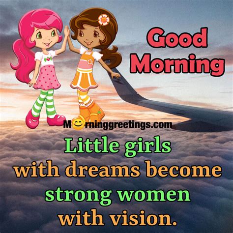 20 Good Morning Girl Child Quote Pictures Morning Greetings Morning