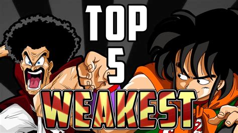 The dragon ball franchise has loads and loads of characters, who have taken place in many kinds of stories, ranging from the canonical ones from the manga, the filler from the anime series, and the ones who exist in the many video games. OLD Top 5 weakest Dragon ball super characters Top weakest fighters in Dragon Ball - YouTube