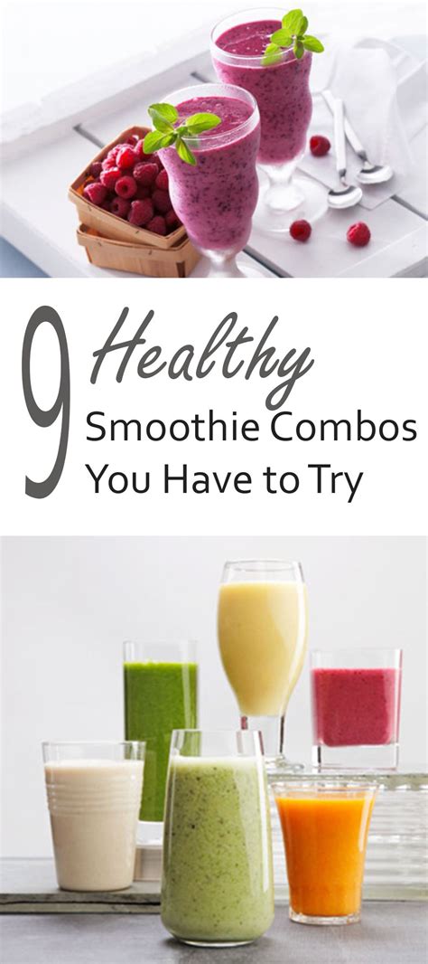 9 Healthy Smoothie Combinations To Try Smoothie Combos Healthy