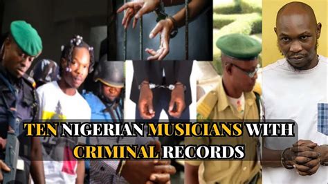 10 nigerian musicians who has been arrested and detained by law enforcement agencies youtube