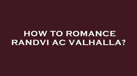 How To Romance Randvi Ac Valhalla YouTube