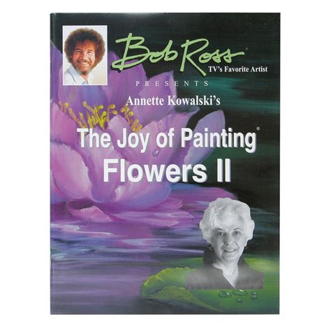 Book The Joy Of Painting Flowers Ii Art Supplies From Crafty Arts Uk