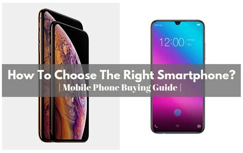 How To Choose The Right Smartphone Confused Check Out The Top 10