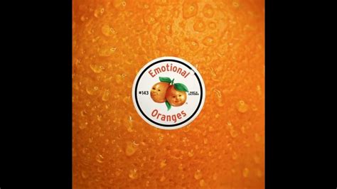 Emotional Oranges Motion 432hz Youtube