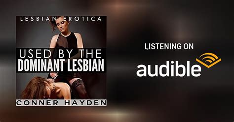 Used By The Dominant Lesbian By Conner Hayden Audiobook