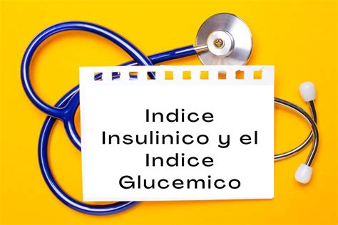 Indice Insulinico Y El Indice Glucemico Dediabetes