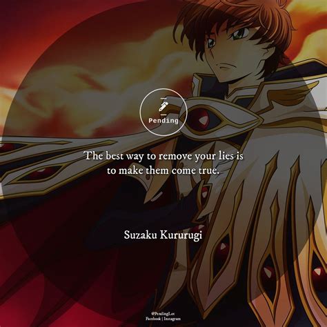 The Best Way To Remove Your Lies Is To Make Them Come True By Suzaku