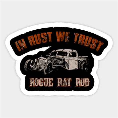 In Rust We Trust Rat Rods Sticker Teepublic
