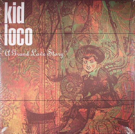 Kid Loco A Grand Love Story Reissue Vinyl At Juno Records