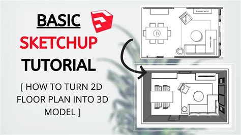 basic sketchup tutorial how to turn 2d drawing into 3d youtube