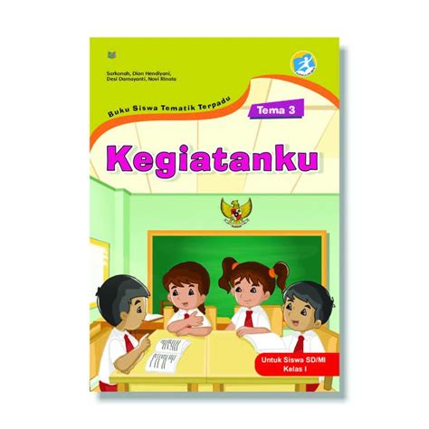 Tema 3 Kegiatanku Buku Siswa Tematik Terpadu Untuk Siswa Sdmi Kelas I