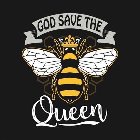 The queen bee is the single most important bee in the hive, but she can't do all the work alone! Check out this awesome 'Womens+God+Save+The+Queen+Bee ...