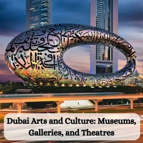 Dubai Arts And Culture Museums Galleries And Theatres
