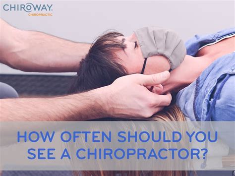 How Often Should You See A Chiropractor Chiroway