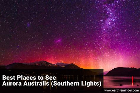 Best Places To See Aurora Australis Southern Lights Earth Reminder