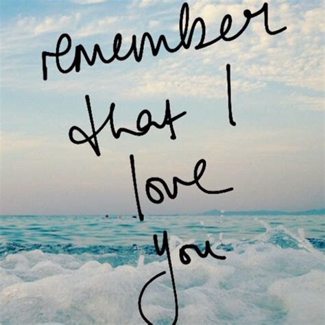 Remember That I Love You Pictures Photos And Images For Facebook