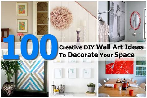 100 Creative Diy Wall Art Ideas To Decorate Your Space