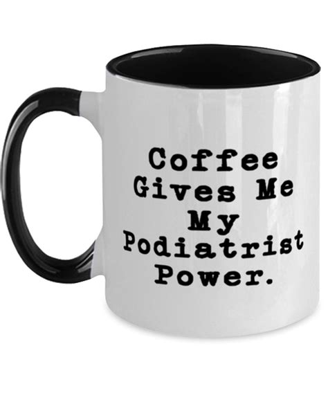 New Podiatrist Ts Coffee Gives Me My Podiatrist Power Brilliant
