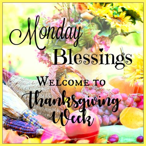 The Words Monday Blessing Welcome To Thanksgiving Week