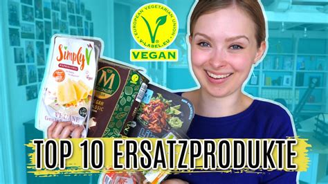 Die Top 10 Besten Veganen Ersatzprodukte Youtube