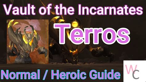 Terros Normal Heroic Raid Guide Vault Of The Incarnates Wow Dragonflight Youtube