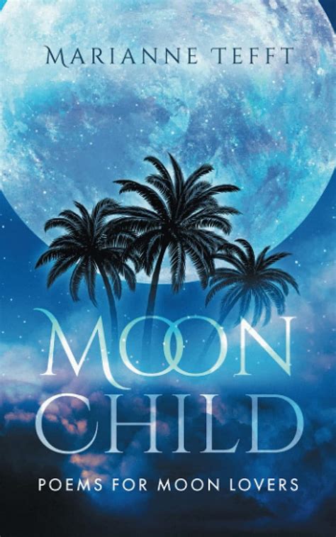 Moonchild Poems For Moon Lovers Uk Tefft Marianne