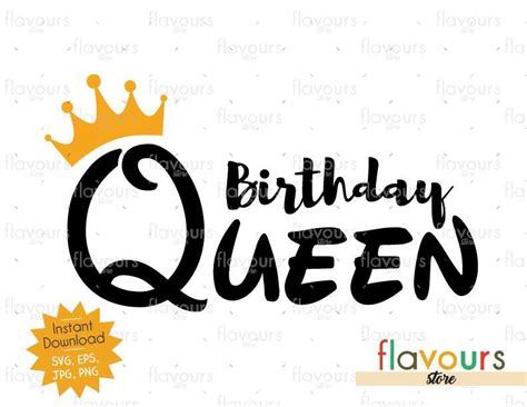 Birthday Queen Instant Download Svg Files Flavoursstore