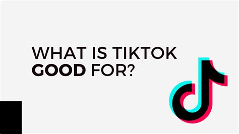 What Is Tiktok Good For Starkjournal