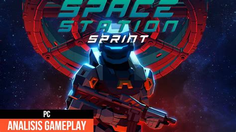 Space Station Sprint Pc Gameplay Análisis Youtube