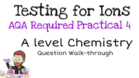 Testing For Ions Aqa Required Practical A Level Chemistry Question Walkthrough Youtube
