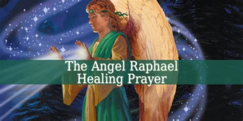 A Powerful Angel Raphael Healing Prayer Guardian Angel Guide