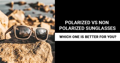 What Is The Difference Between Polarized And Nonpolarized Sunglasses