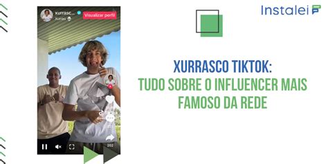 Xurrasco TikTok Tudo Sobre O Influencer Mais Famoso Da Rede Instalei