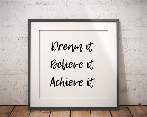 Dream It Believe It Achieve It Motivational Downloadable Etsy