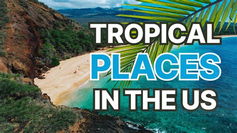 35 Best Tropical Places To Visit In The Usa Best Beaches Islands And