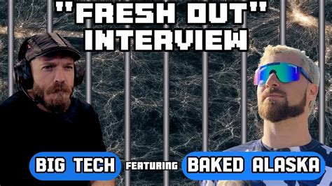 Baked Alaska Fresh Out Of Jail Interview Thoughts On Nick F And The