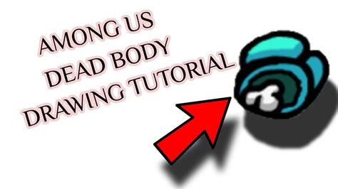 So, why have some players stopped reporting dead bodies altogether? Among Us Dead Body Drawing Tutorial Youtube