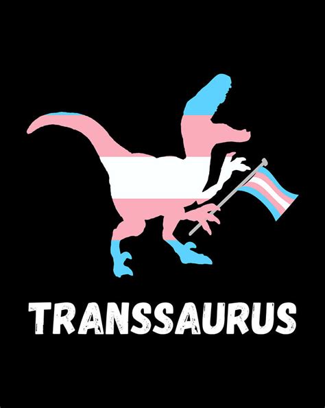 Trans Dinosaurs Transexual Dino Lgbt Pride Transgender T Rex Digital