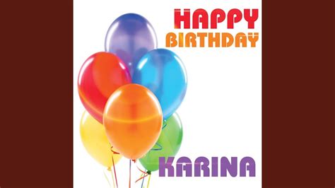 Happy Birthday Karina Youtube