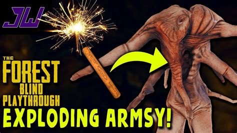 Exploding Armsy With Dynamite The Forest Blind Playthrough Full