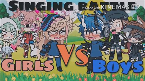 Singing Battlegirls Vs Boysgacha Life Youtube