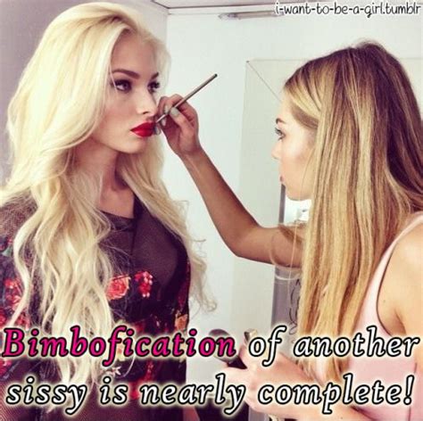 Work Well Done Do You Feel The Need For Bimbofication Yes Sissy