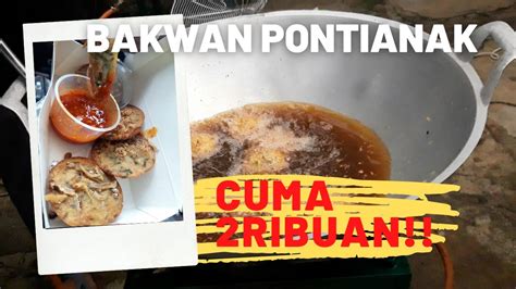 Bakwan Pontianak Di Andara Murah Polll 2ribuan Youtube