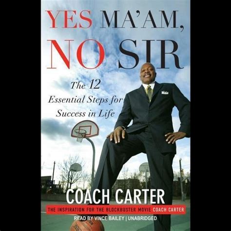 Yes Maam No Sir The 12 Essential Steps For Success In Life Von Coach