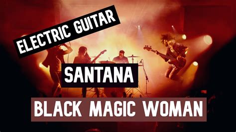 Carlos Santana Black Magic Woman Guitar Play Along Tab Youtube